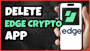 10 How to Delete the Edge Crypto App in Minutes