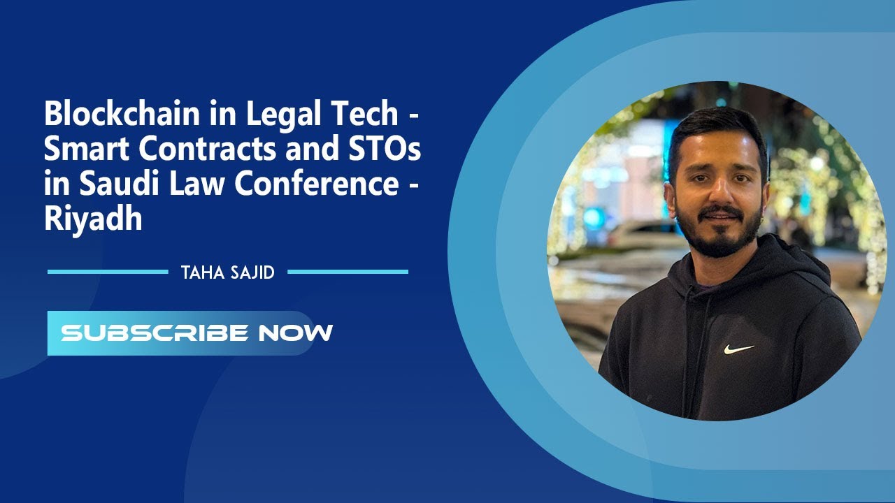 Blockchain in Legal Tech - Smart Contracts and STOs in Saudi Law Conference  - Riyadh