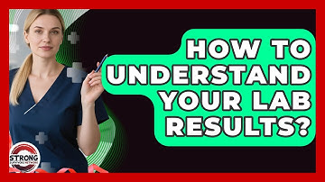 How To Understand Your Lab Results? - Strong Survivors Network