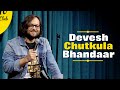 Devesh Chutkula Bhandaar | Stand-up Comedy by Devesh Dixit