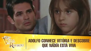 O Que a Vida Me Roubou - Adolfo conhece Vitória e descobre que Nádia está viva