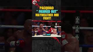 How Pacquiao Figured Out Mayweather Mid Fight