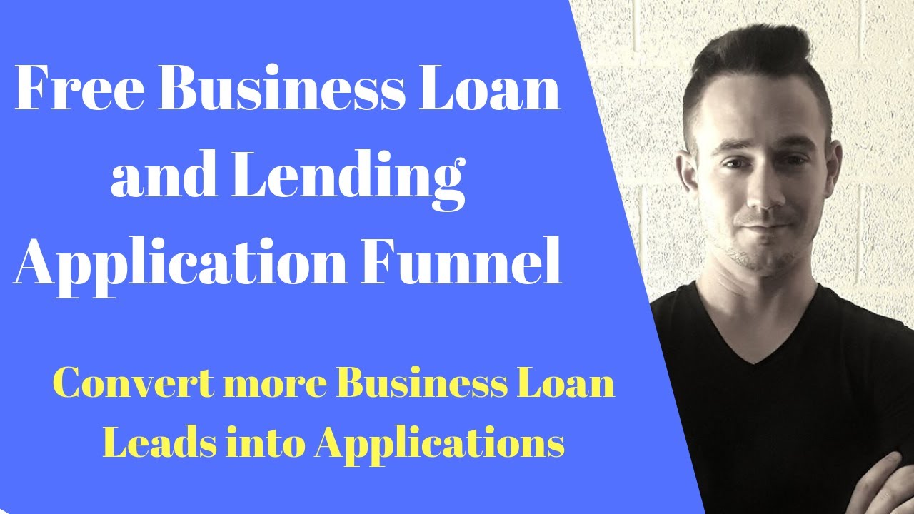 Free Business Loan and Lending Funnel - Convert Your Leads Into Loans