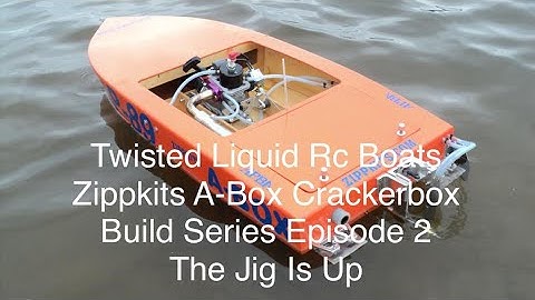 Zippkits A-Box Crackerbox Rc Boat Build Series Episode 2 The Jig is Up
