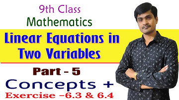 Linear Equations in two Variables Part - 5 I 9th Class I AP/TS I Concepts+ Exercise  6.3(15-19), 6.4