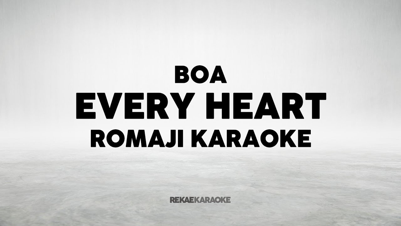 Boa - Every Heart (Romaji) Karaoke