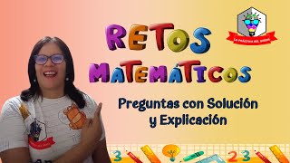 Retos Matemáticos | Preguntas con respuesta y explicación para aprender