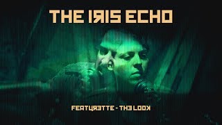 The Look - The Iris Echo Featurette