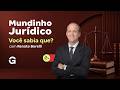 Mundinho Jurídico: Você sabia que?