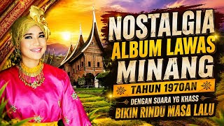 LAGU LAWAS 1970AN MINANG BIKIN RINDU MASA MASA MUDA DULU