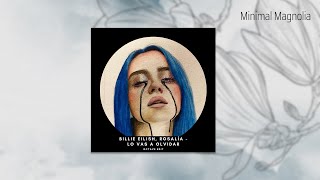 Billie Eilish, ROSALÍA – Lo Vas A Olvidar (Octave Edit)