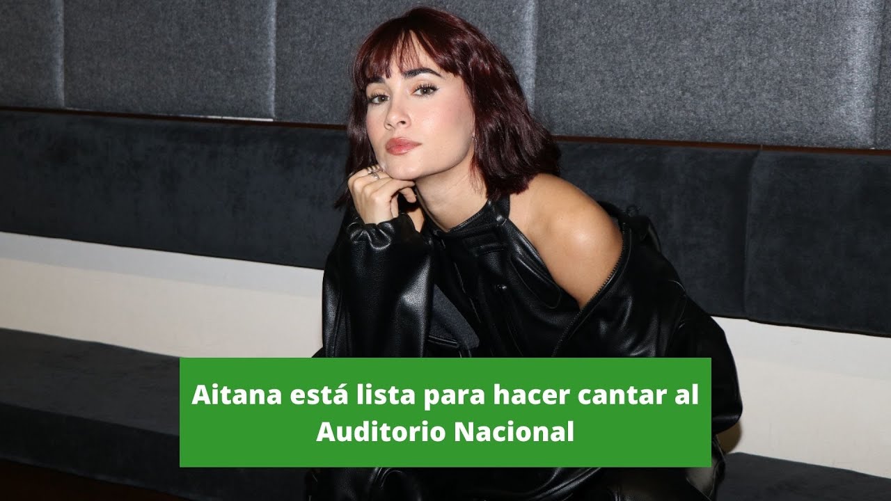 Aitana está lista para hacer cantar al Auditorio Nacional