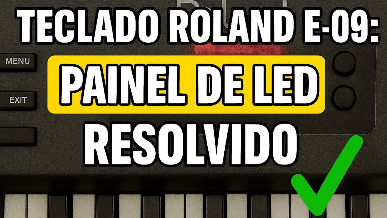 TECLADO ROLAND E09: PAINEL DE LED  RESOLVIDO.
