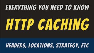 everything you need to know about http caching