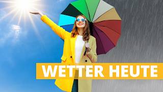 Wetter heute: Brauchst du die Sonnenbrille oder doch den Regenschirm?