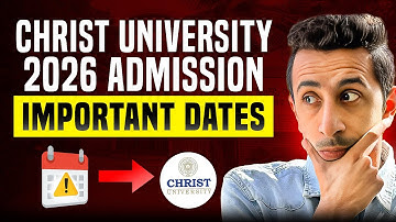 Christ University Admission Process 2026 | Forms Out - Apply Now | Important Dates