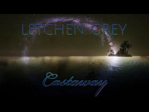 Letchen Grey - Castaway (Official Visualizer)