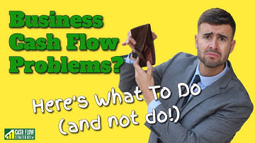 Business Cash Flow Problems?  Here