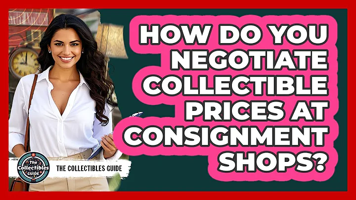 How Do You Negotiate Collectible Prices At Consignment Shops? - The Collectibles Guide