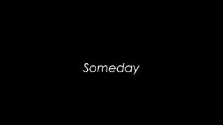 Someday