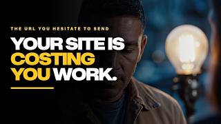 Your Website Is Costing You Work Before You Even Speak