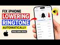 How to Fix iPhone Automatically Lowering Ringtone and Alert Volume While Using Device