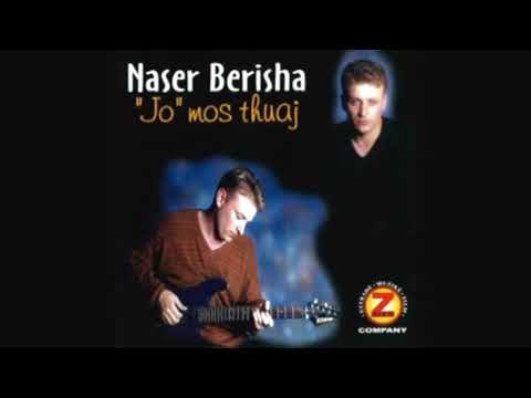 Naser Berisha JO MOS THUJ (Official Audio)