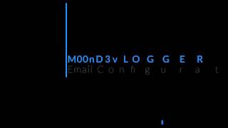 M00nD3v LOGGER - How To Email Configuration - Walkthrough