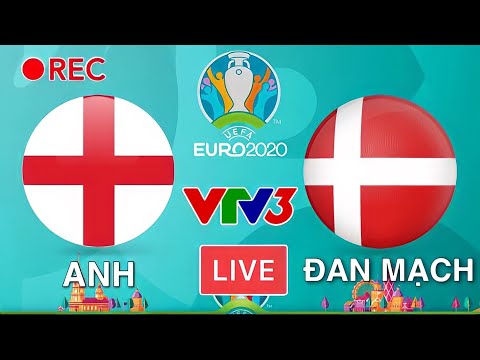 Video ???? VTV3 TRỰC TIẾP: ANH - ĐAN MẠCH | Bán Kết 2 VCK Bóng... - youtube