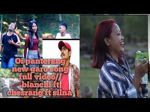 Oi panterang new garo song bianchi marak ft chesrang ft silna sangma sengurak