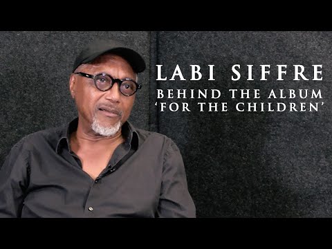 Labi Siffre - Behind the album 'For The Children'
