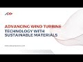 Advancing Wind Turbine Technology with Sustainable Materials