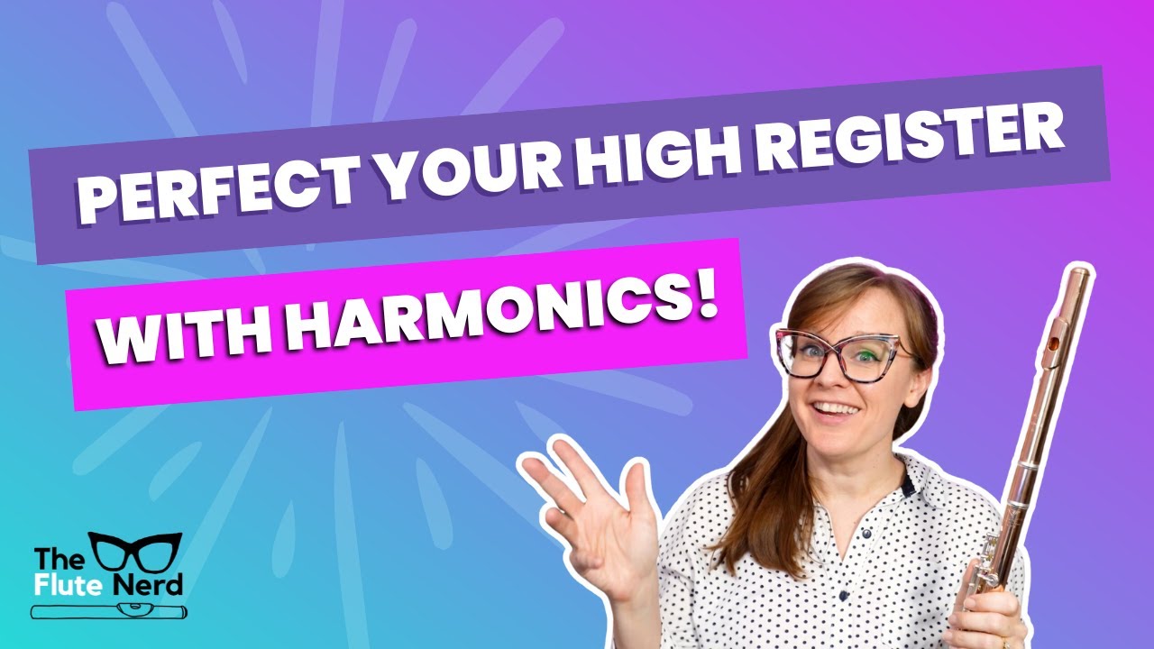 Perfect your FLUTE high register with HARMONICS! YouTube