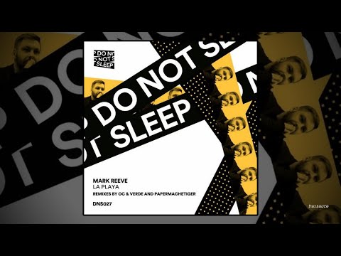 Mark Reeve - La Playa (PaperMacheTiger Remix)
