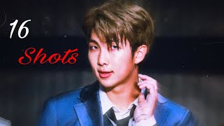 {16 Shots Namjoon} •FMV• 🔥💥