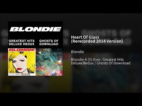 Blondie - Heart Of Glass (Rerecorded 2014 Version)