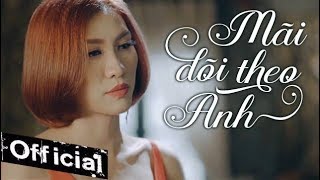 Mãi Dõi Theo Anh - Minh Tâm (MV 4K OFFICIAL)