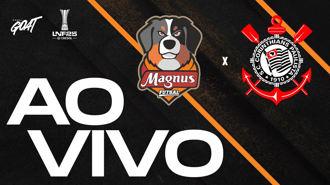 MAGNUS X CORINTHIANS | QUARTAS | LIGA NACIONAL DE FUTSAL - LNF 2025 ...