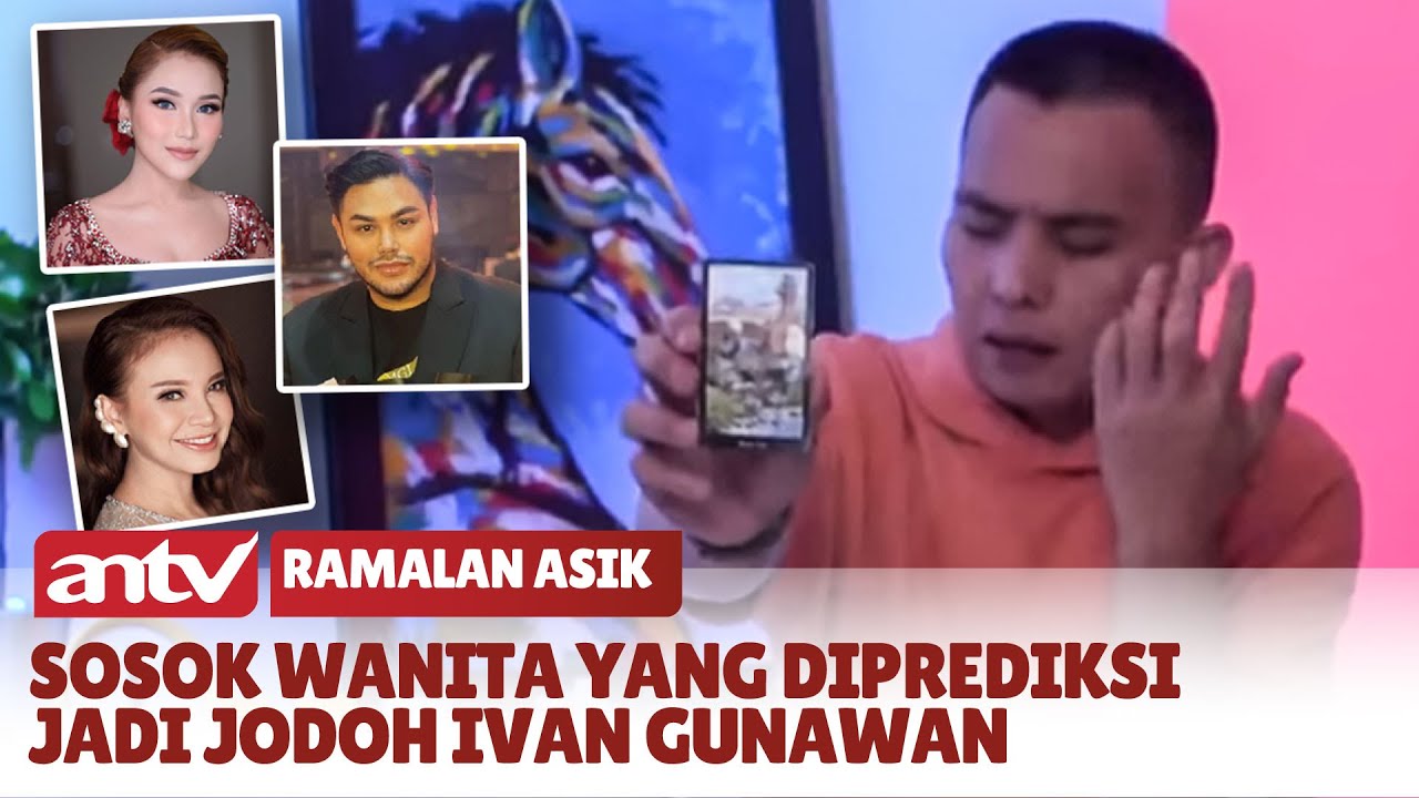 Siapakah Jodoh Ivan Gunawan? Ini yang DIlihat Hard Gumay | Ramalan Asik