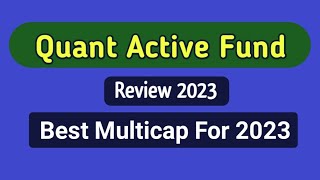 Quant Active Fund Review 2023 || Best Multicap fund to Invest Now || sip bestfund mutualfund