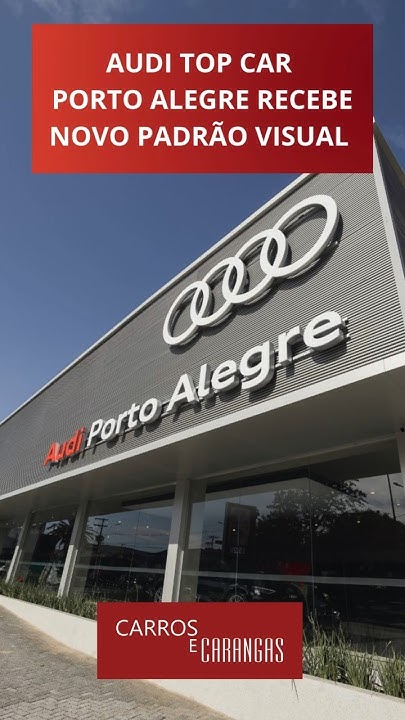 #shorts Após enchente histórica, Audi Top Car Poa adota novo padrão visual