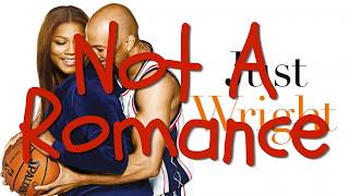 Are We Sure 'Just Wright' Is A Romance?