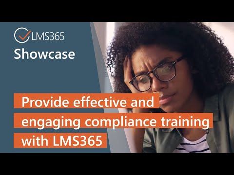 Provide effective and engaging compliance training with LMS365