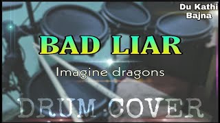 Imagine Dragon- Bad Liar- Drum Cover