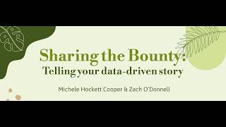 Sharing the Bounty: Telling Your Data-Driven Story Webinar  - 09/30/26