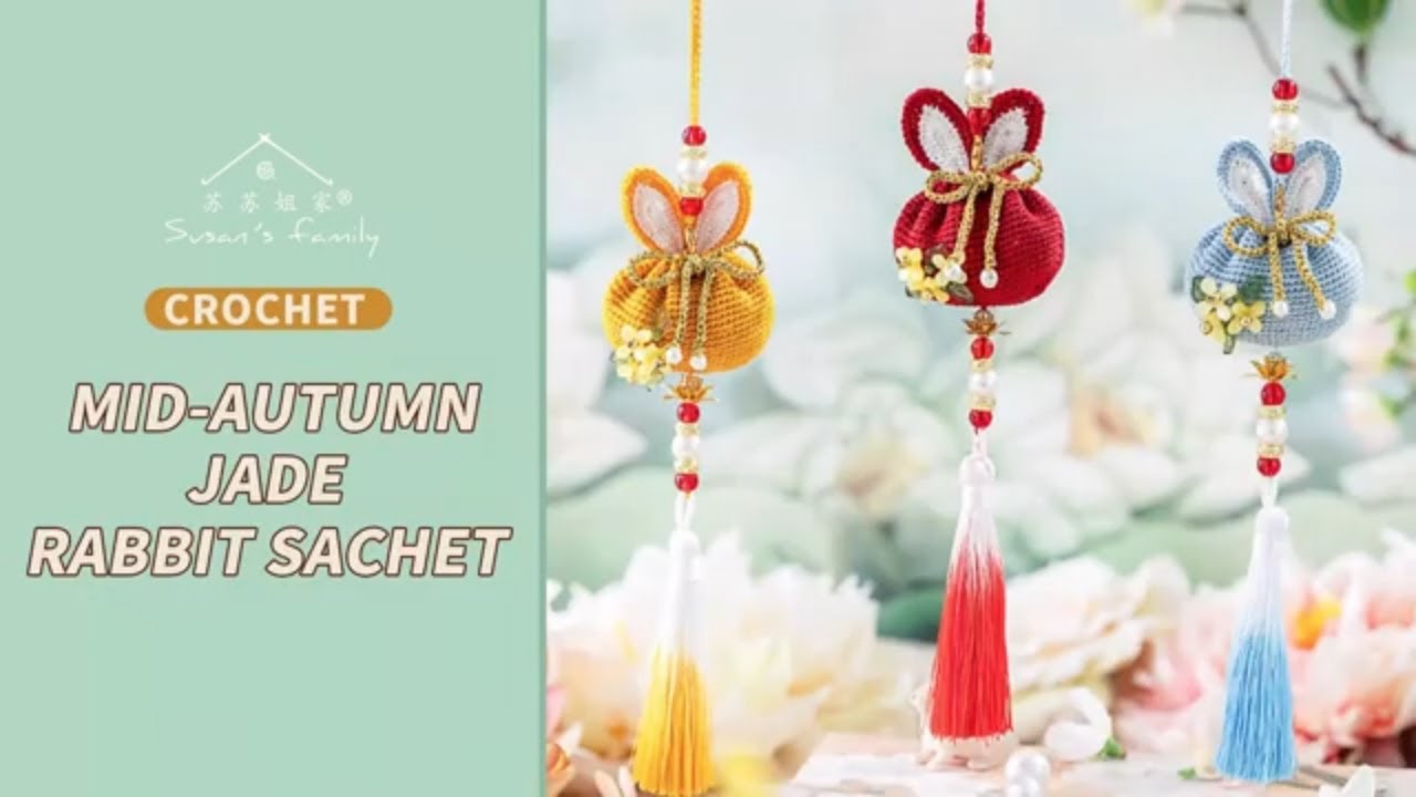 EN2882】Jade Rabbit Sachet Crochet Tutorial | Chinese Aesthetics