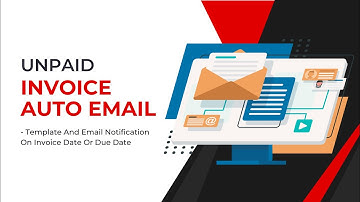 Unpaid Invoice Auto Email - Template And Email Notification On Invoice Date Or Due Date Odoo