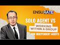 Solo Agent  vs working within a group