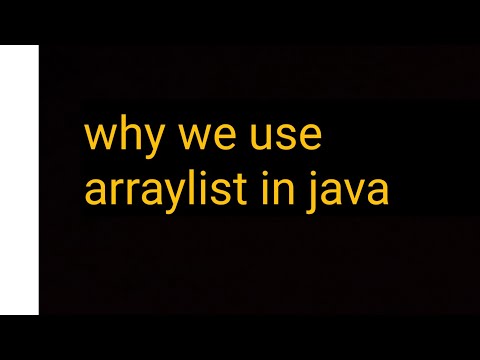 Why we use arraylist in java