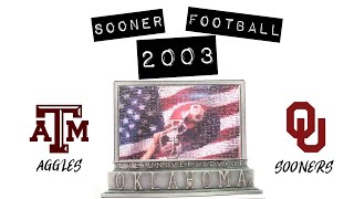 2003 Texas A&M at #1 Oklahoma Football. 11/08/2003. Full game.